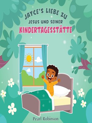 cover image of JAYCE'S LIEBE ZU JESUS UND SEINE KINDERTAGESSTÄTTE